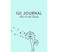 IUI Journal One: a While We Wait Journal for 3 IUI Cycles