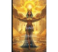 IUNIT: Soberana del Sol, Magia y Renacimiento en el Corazón de Egipto