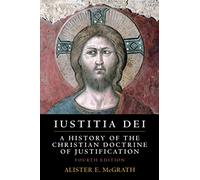 Iustitia Dei: A History of the Christian Doctrine of Justification