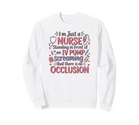 IV Pump False Alarm Funny Nurse Life Medical Humor Sweatshirt