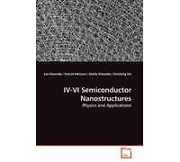 IV-VI Semiconductor Nanostructures: Physics and Applications