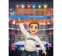 IVAN AND THE NIGHT WITH THE WRESTLERS