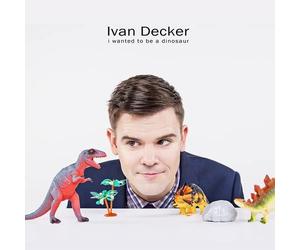 Ivan Decker I Wanted To Be A Dinosaur Explicit Lyrics (CD) (US IMPORT)