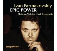 Ivan Farmakovskiy; Christian McBride; Jack DeJohnette - Epic Power