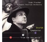 Ivan Fischer & Budapest Fo - Dvorak: Symphonies No. 8 & 9