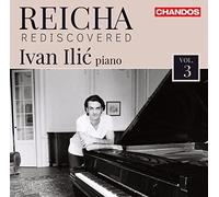 Ivan Ilic - Antoine Reicha: Rediscovered, Vol. 3: L'Art de varier, Op. 57