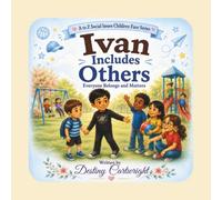 Ivan Includes Others: Everyone Belongs and Matters (A to Z Social Issues Children Face)
