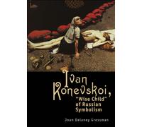 Ivan Konevskoi : "Wise Child" of Russian Symbolism