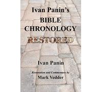 Ivan Panin's Bible Chronology Restored
