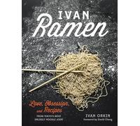 Ivan Ramen: Love, Obsession, and Recipes from Tokyo's M - HardBack NEW Orkin, Iv