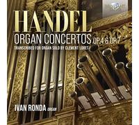 Ivan Ronda - Handel: Concertos for Organ & Orchestra Op.4, transcribed for Organ, Concertos for Organ & Orchestra Op.7