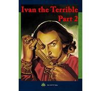 Ivan The Terrible, Part 2