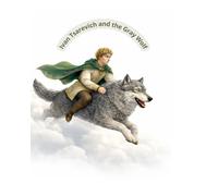 Ivan Tsarevich and the Gray Wolf: A Russian Folk Tale