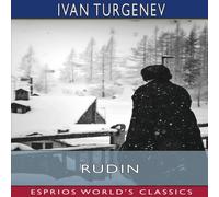 Ivan Turgenev Rudin (Esprios Classics): A Novel Paperback Book Ivan Turgenev Multicolor