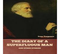 Ivan Turgenev The Diary of a Superfluous Man & Other Stories Book - Paperback Ivan Turgenev Multicolor