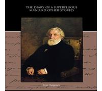 Ivan Turgenev The Diary of a Superfluous Man & Other Stories Paperback Book Ivan Turgenev Multicolor