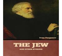 Ivan Turgenev The Jew & Other Stories Paperback Book Ivan Turgenev Multicolor