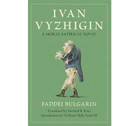 Ivan Vyzhigin: A Moral-Satirical Novel (NIU Series in Slavic, East European, and Eurasian Studies)