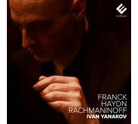 Ivan Yanakov - Franck, Haydn, Rachmaninoff