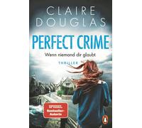 Ivana Marinovic Perfect Crime - Wenn niemand dir glaubt: Thriller. D (Paperback)