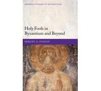 Ivanov - Holy Fools in Byzantium and Beyond - New hardback or cased bo - J555z
