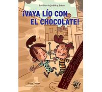 iVaya lío con el chocolate!: Los líos de Judith y Johan (Los líos de Judith y Johan): 1