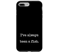 Ive Always Been A Fish Funny Marcus VR Unhinged Meme Case for iPhone 7 Plus/8 Plus