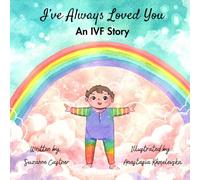I've Always Loved You: An IVF Story