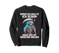 I've always wanted to do something with people Sweatshirt