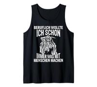 I've always wanted to do something with people Tank Top