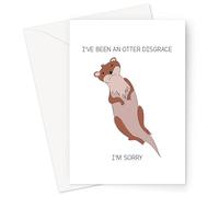 I've Been An Otter Disgrace I'm Sorry Greeting Card | Funny Pun Apology Card, Joke Sorry Card, Sorry Looking Otter Forgive Me Card