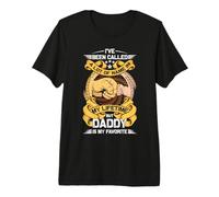I've Been Called Lot of Name But Daddy is My Favorite Premium T-Shirt