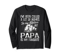 I've Been Called Lot of Name But Papa is My Favorite Papas Long Sleeve T-Shirt