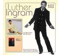 I've Been Here All The Time/If Loving You Is Wrong - Luther Ingram Compact Disc