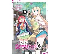 I've Been Killing Slimes for 300 Years and Maxed Out My Level, Vol. 11 (manga)