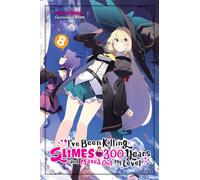 I've Been Killing Slimes for 300 Years and Maxed Out My Level, Vol. 8