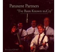 Patuxent Partners - I've Been Known to Cry