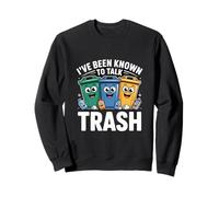 Ive Been Known To Talk Trash Funny Recycling Sweatshirt