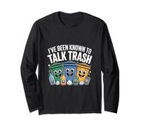 Ive Been Known to Talk Trash Recycling Humor Long Sleeve T-Shirt
