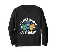 Ive Been Known to Talk Trash Recycling Humor Long Sleeve T-Shirt