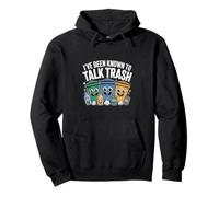 Ive Been Known To Talk Trash Recycling Humor Pullover Hoodie