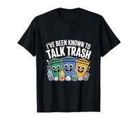 Ive Been Known to Talk Trash Recycling Humor T-Shirt