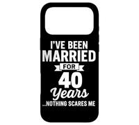 I've Been Married for 40 Years Nothing Scares Me Case for iPhone 17 Pro Max