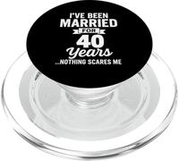 I've Been Married for 40 Years Nothing Scares Me PopSockets PopGrip for MagSafe