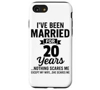 I've Been Married for Twenty Years Nothing Scares Me Wife Case for iPhone SE (2020) / 7/8