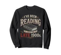 I've Been Reading Since the Late 1900s Book Reto Vintage Sweatshirt