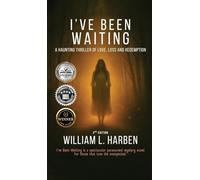 I've Been Waiting: A Haunting Thriller of love, loss and Redemption