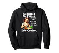 I've Cooked For People I Should Have Poisoned So Yes I Do Pullover Hoodie