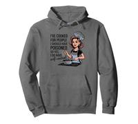 I've Cooked For People I Should Have Poisoned So Yes I Do Pullover Hoodie