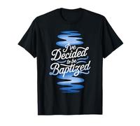 I've decided to be baptized announcement shirt T-Shirt